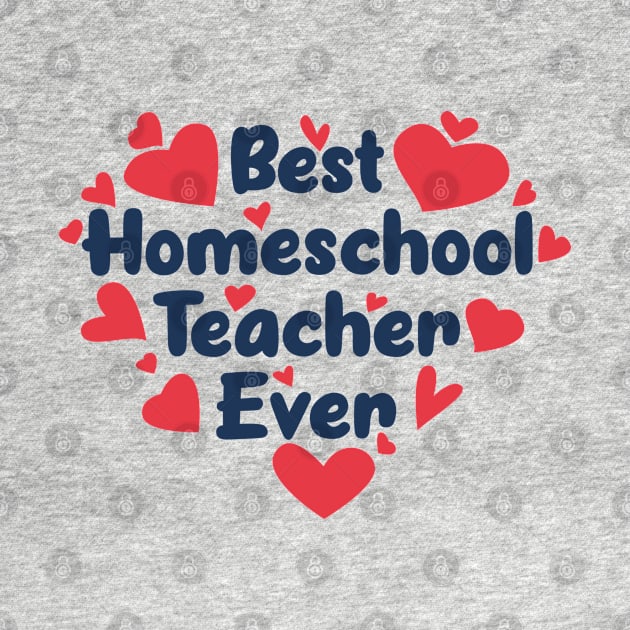 Best Homeschool Teacher Ever by Ebhar